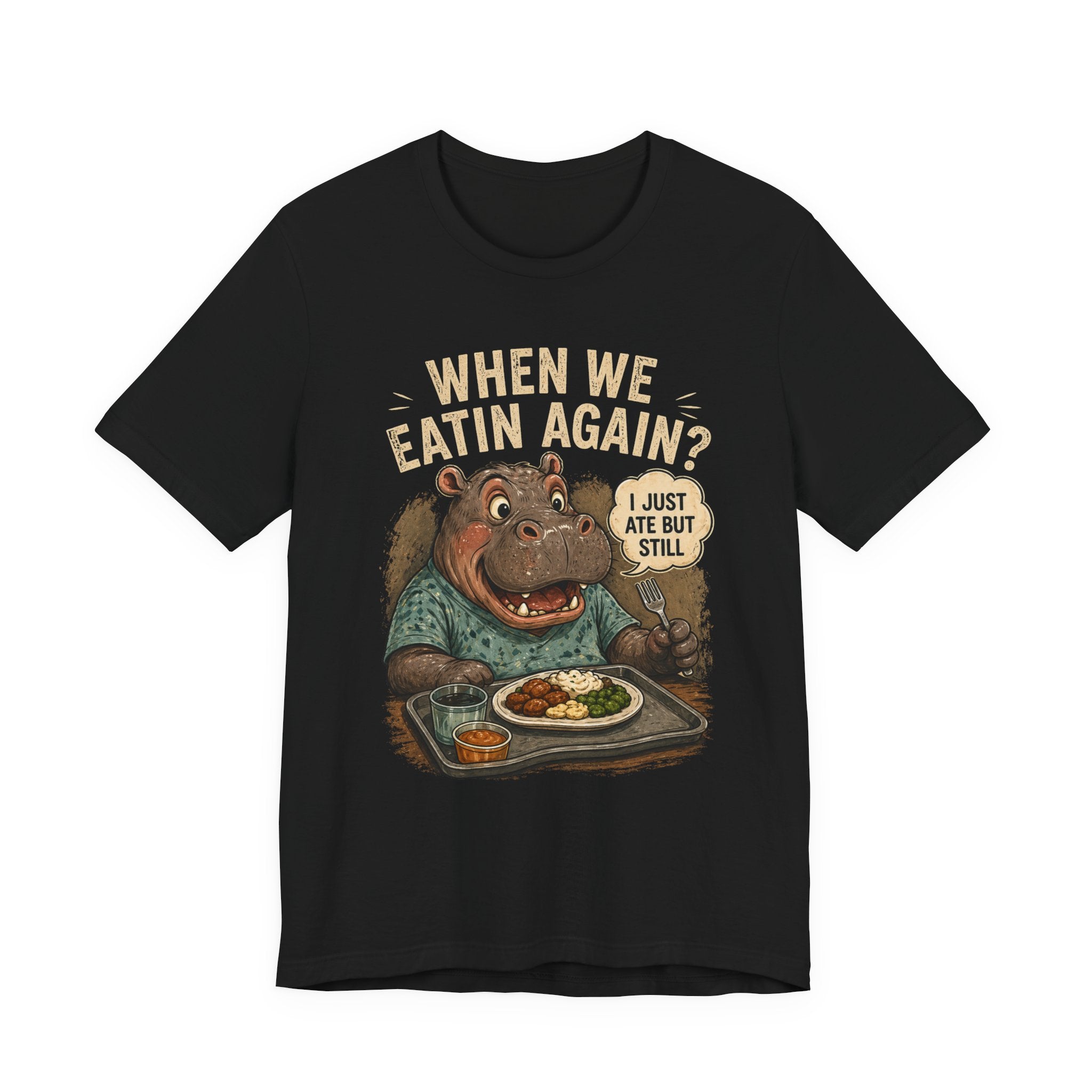When We Eatin' Again? Hippo Graphic Tee — Funny Food Lover Shirt