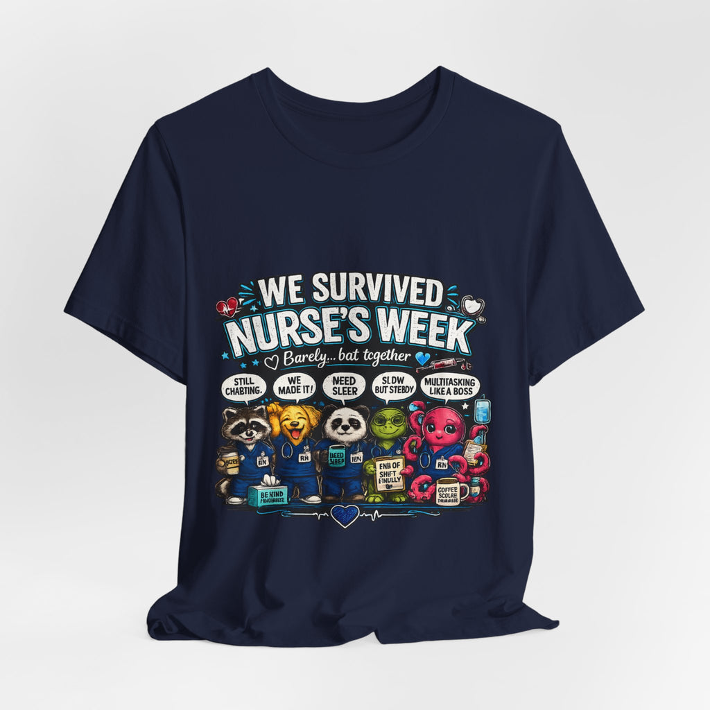 Nurse’s Week T-Shirt – “We Survived Nurse’s Week” Celebratory Tee for Nurses