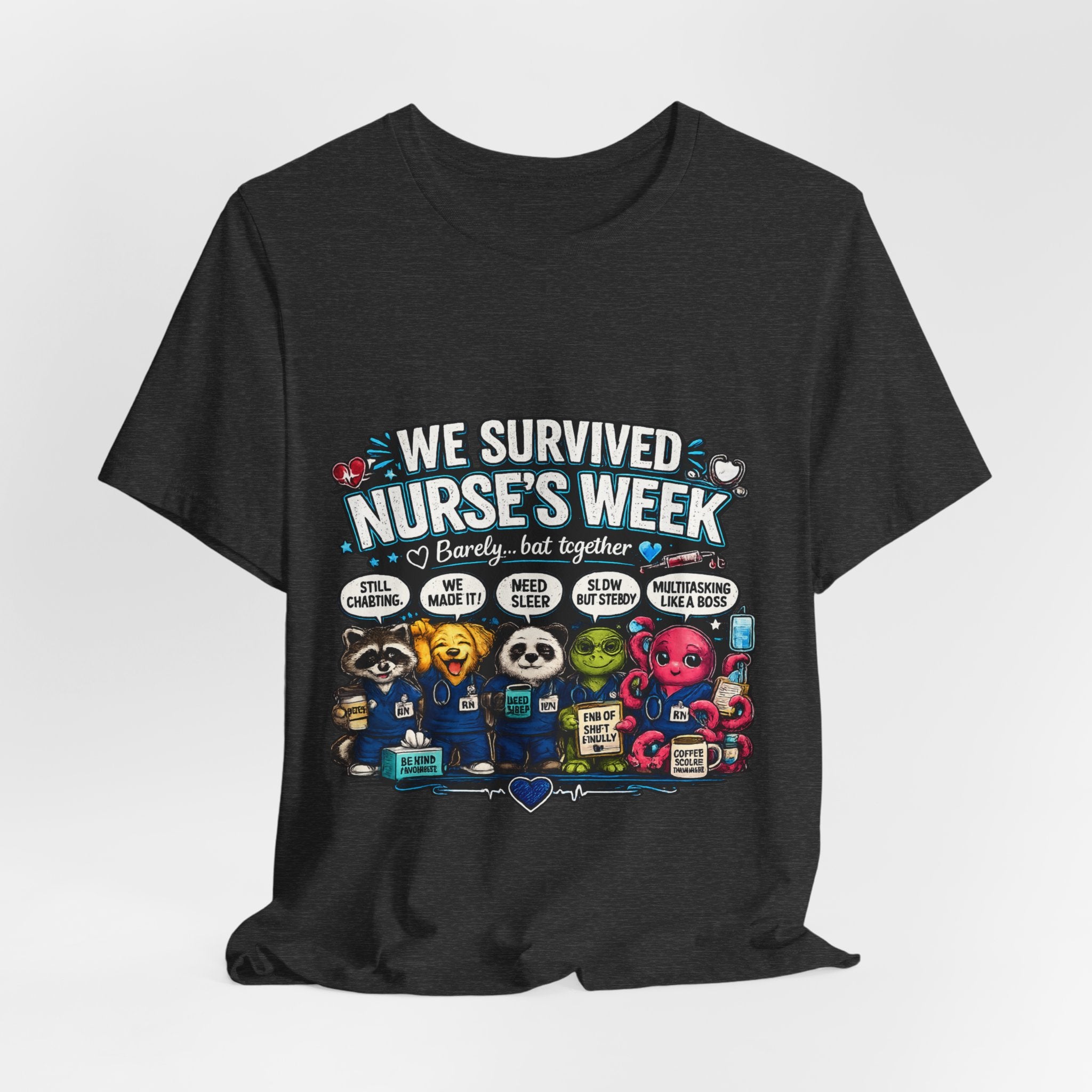 Nurse’s Week T-Shirt – “We Survived Nurse’s Week” Celebratory Tee for Nurses