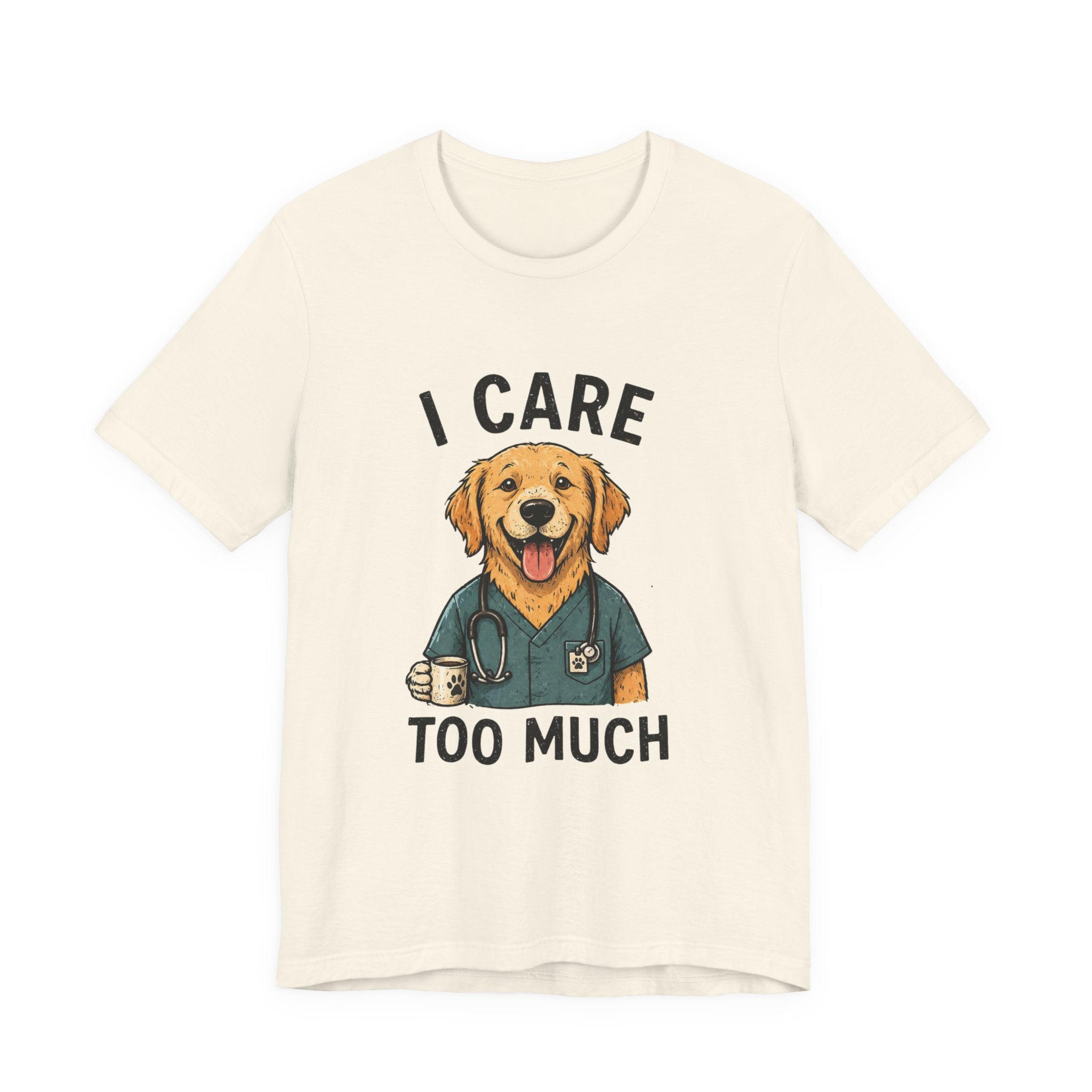 Veterinary Golden Retriever Tee - "I Care Too Much" Dog Vet T-Shirt