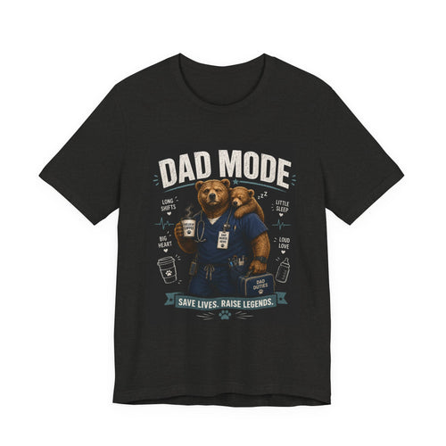 Dad Mode T-Shirt — "Save Lives, Raise Legends" EMS Paramedic Bear Tee