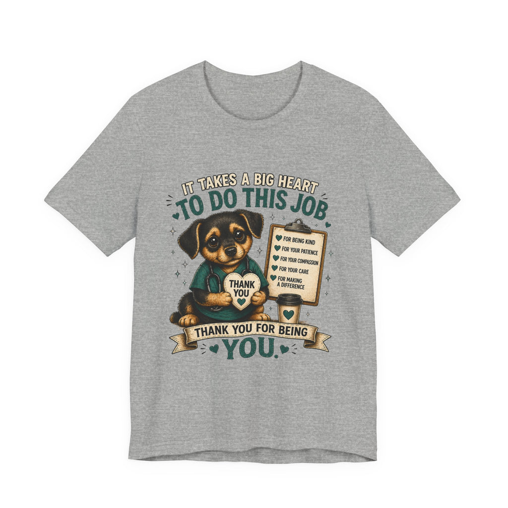 Nurse Dog Thank You T-Shirt — "It Takes a Big Heart to Do This Job"
