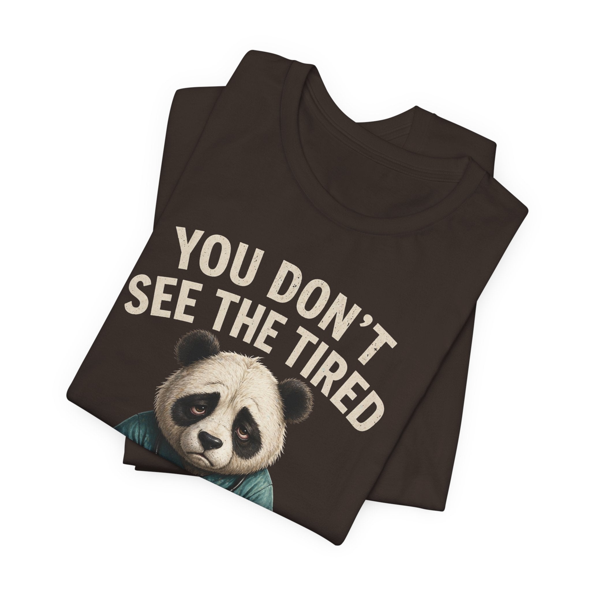 T‑Shirt — "You Don't See the Tired Beneath the Scrubs" Panda Nurse Tee