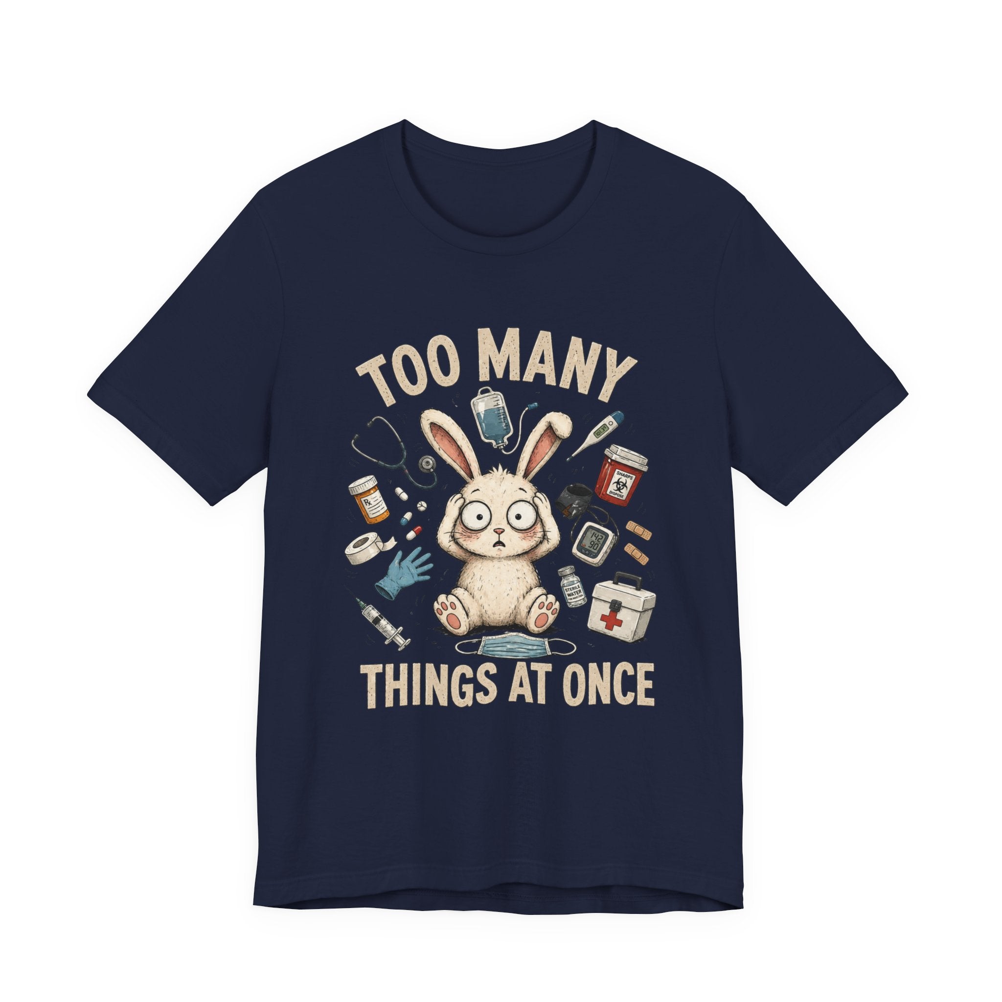 Too Many Things At Once Rabbit Tee — Cute Stress Relief Graphic T-Shirt