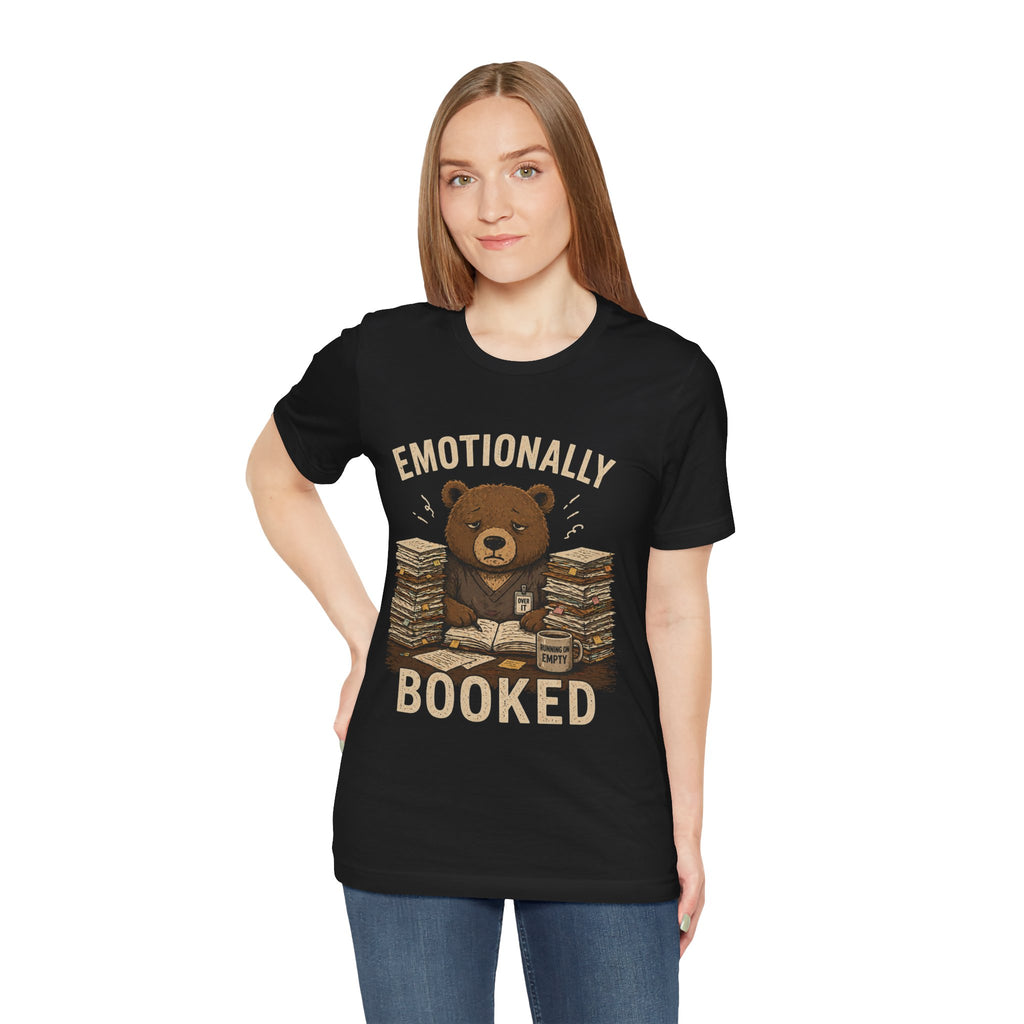 Emotionally Booked Bear T-Shirt — Cute Book Lover Graphic Tee