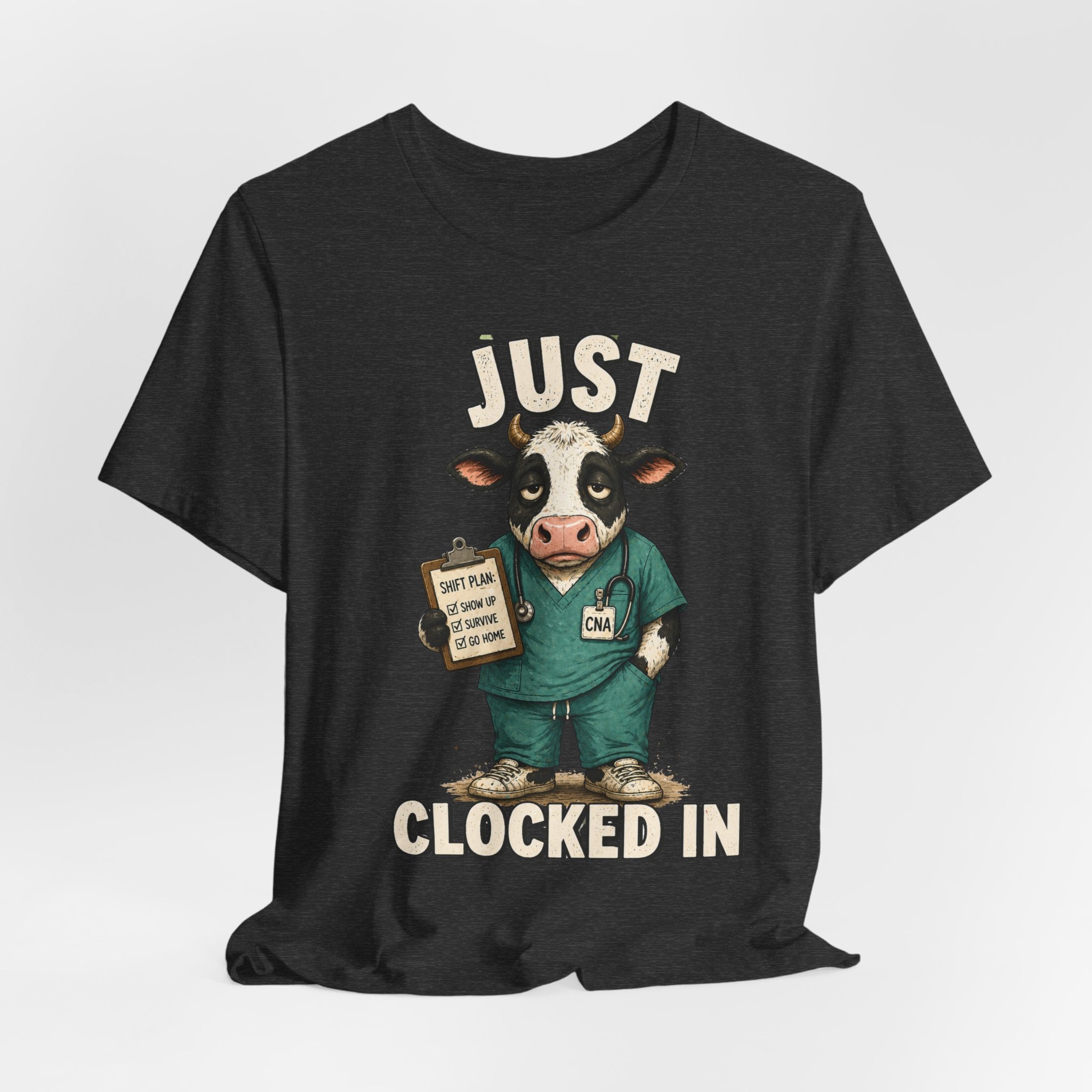 Just Clocked In Cow Nurse T‑Shirt — Cute Veterinary/Healthcare Work Tee