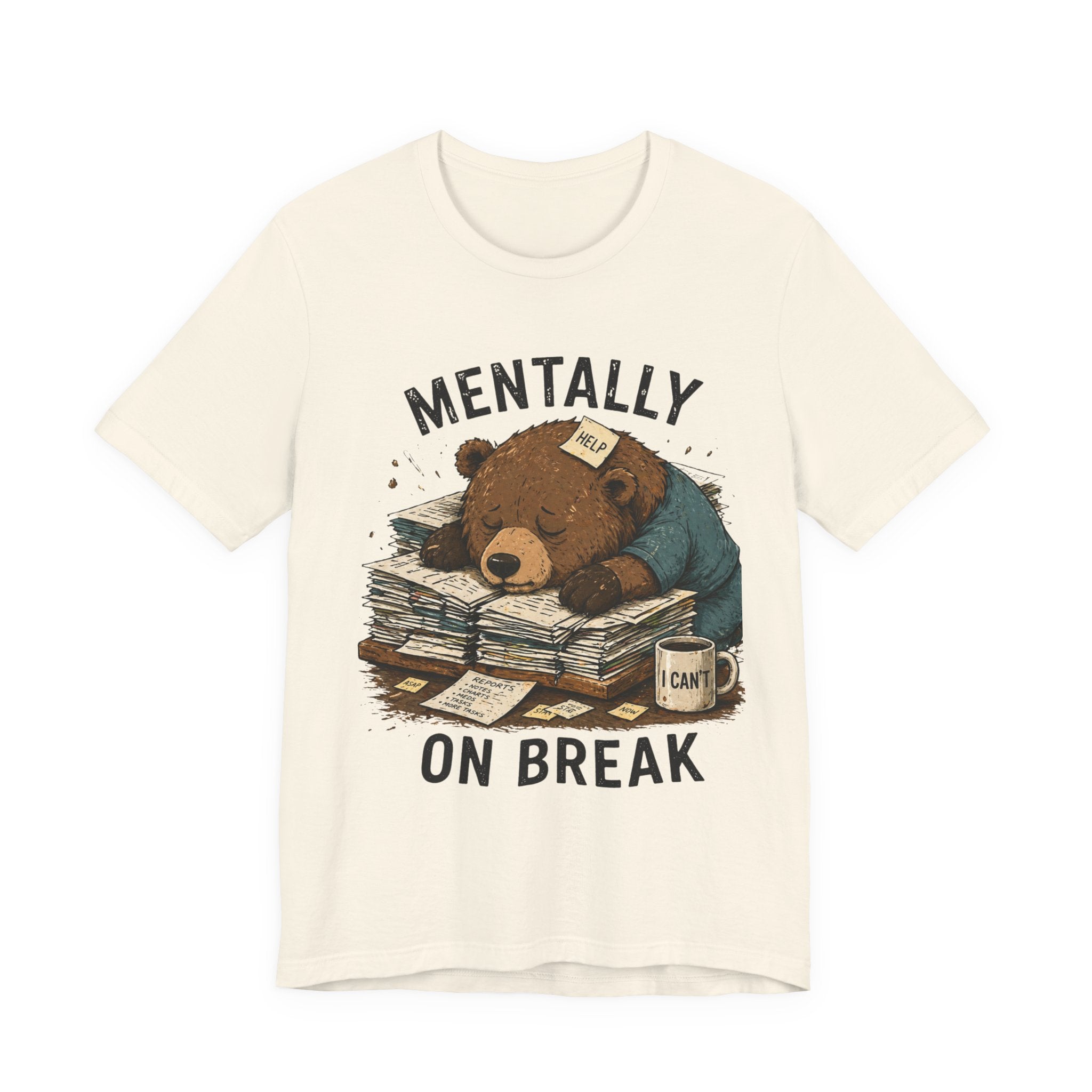 Mentally On Break Bear T-Shirt — Cute Relaxed Cartoon Tee for Burnout Relief