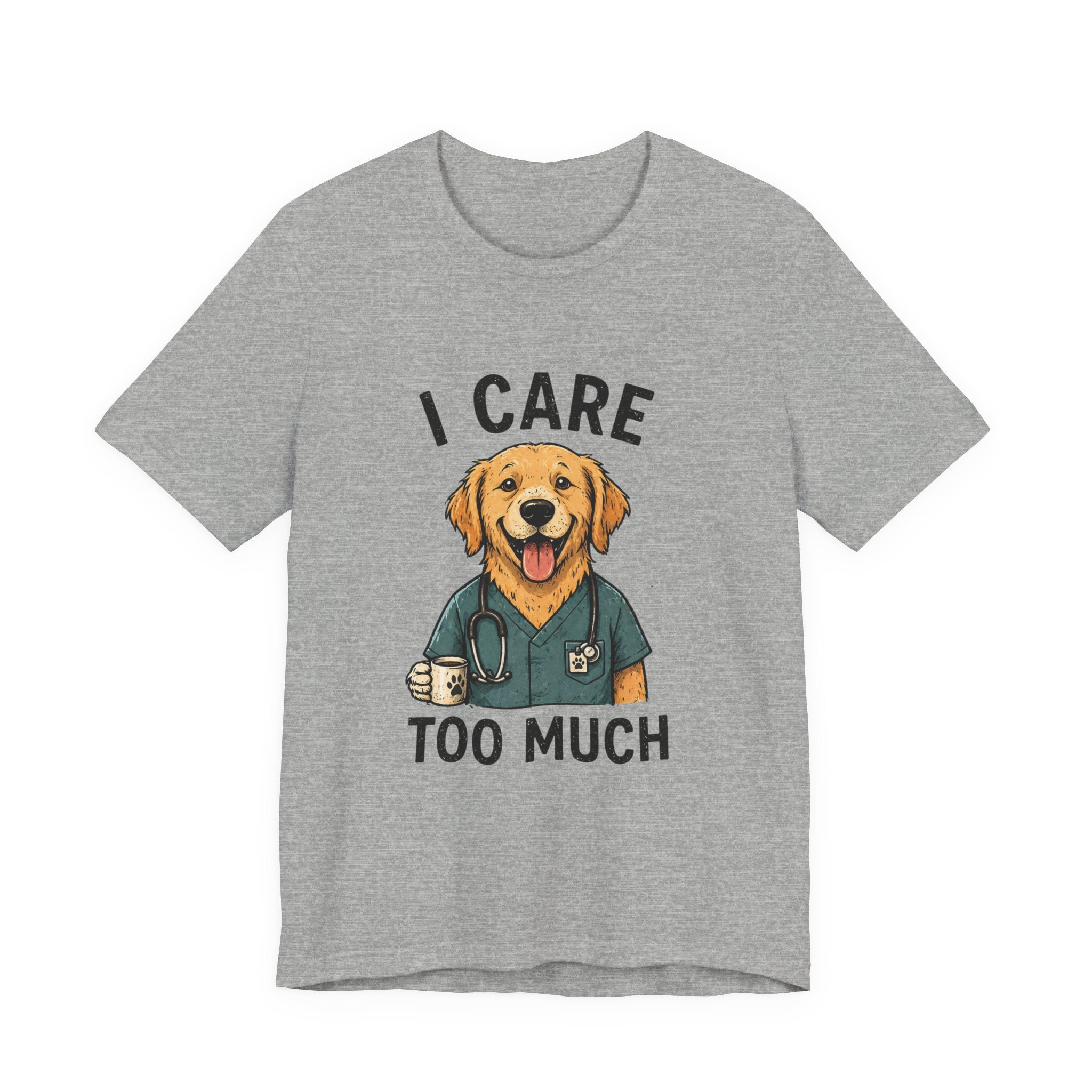 Veterinary Golden Retriever Tee - "I Care Too Much" Dog Vet T-Shirt