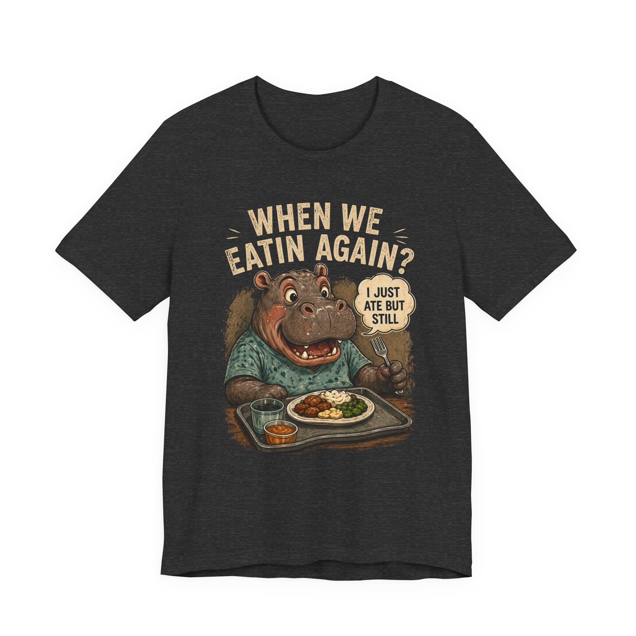 When We Eatin' Again? Hippo Graphic Tee — Funny Food Lover Shirt
