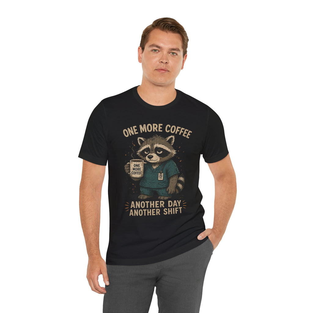 Nurse Raccoon Tee — "One More Coffee, Another Day Another Shift" Medical Shirt