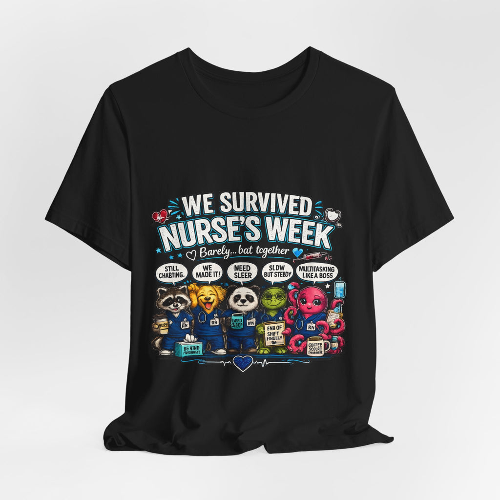 Nurse’s Week T-Shirt – “We Survived Nurse’s Week” Celebratory Tee for Nurses