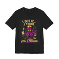 CNA Life Funny T-Shirt - "I Got It... I Think" Vitals Pending | Nurse Humor Tee